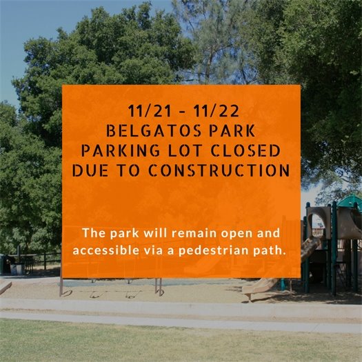 Belgatos Parking Lot Closed 11/21 to 11/22