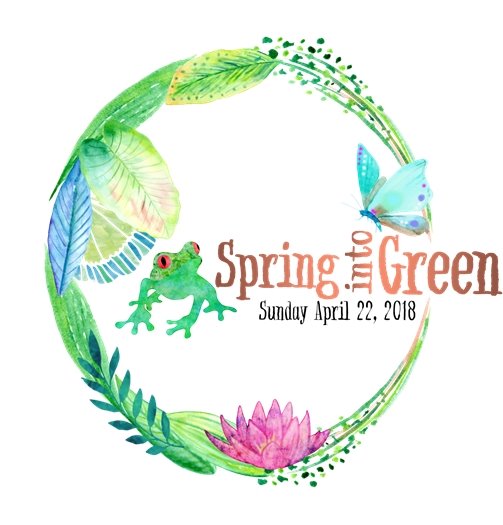 Spring Into Green - Sunday, April 22, 2018