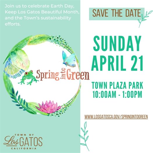Save the Date Spring into Green April 21 Town Plaza Park 10:00 a.m. - 1:00 p.m.