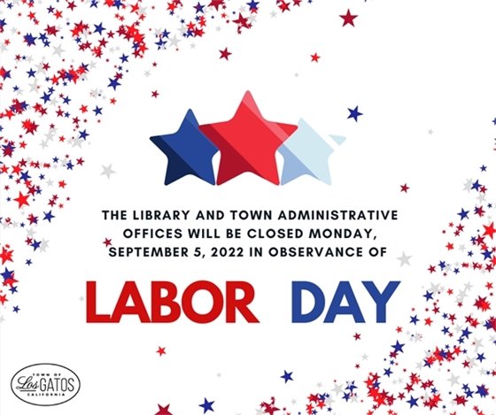 Library and Town Administrative Offices will be closed September 5, 2022 in observance of Labor Day