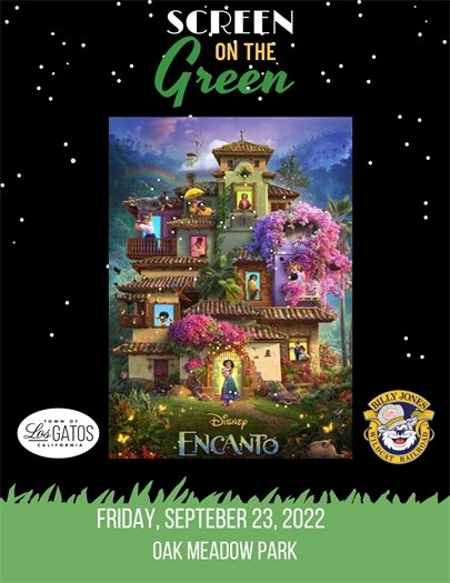 Join us for Screen on the Green September 23, 2022 - Details at https://www.losgatosca.gov/342/Screen-on-the-Green