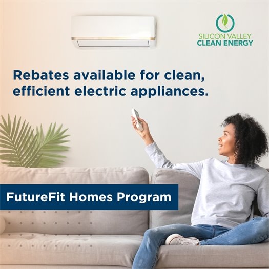 Silicon Valley Clean Energy FutureFit Homes Rebates Available Now!