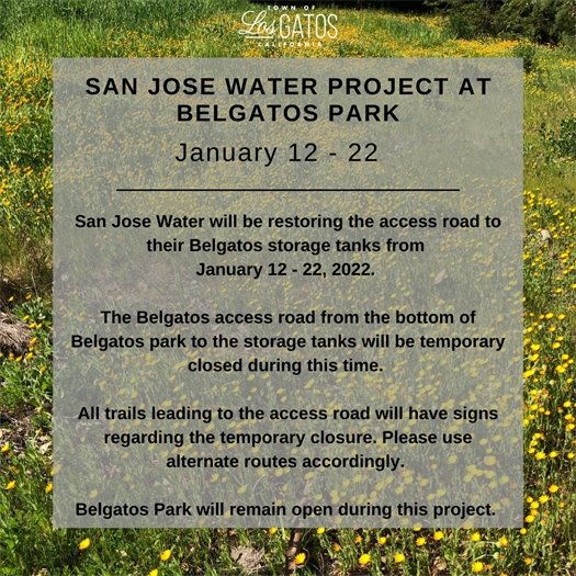 San Jose Water Project at Belgatos Park January 12 - 22, 2022