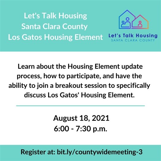 Let's Talk Housing Santa Clara County - Los Gatos Housing Element August 18, 2021