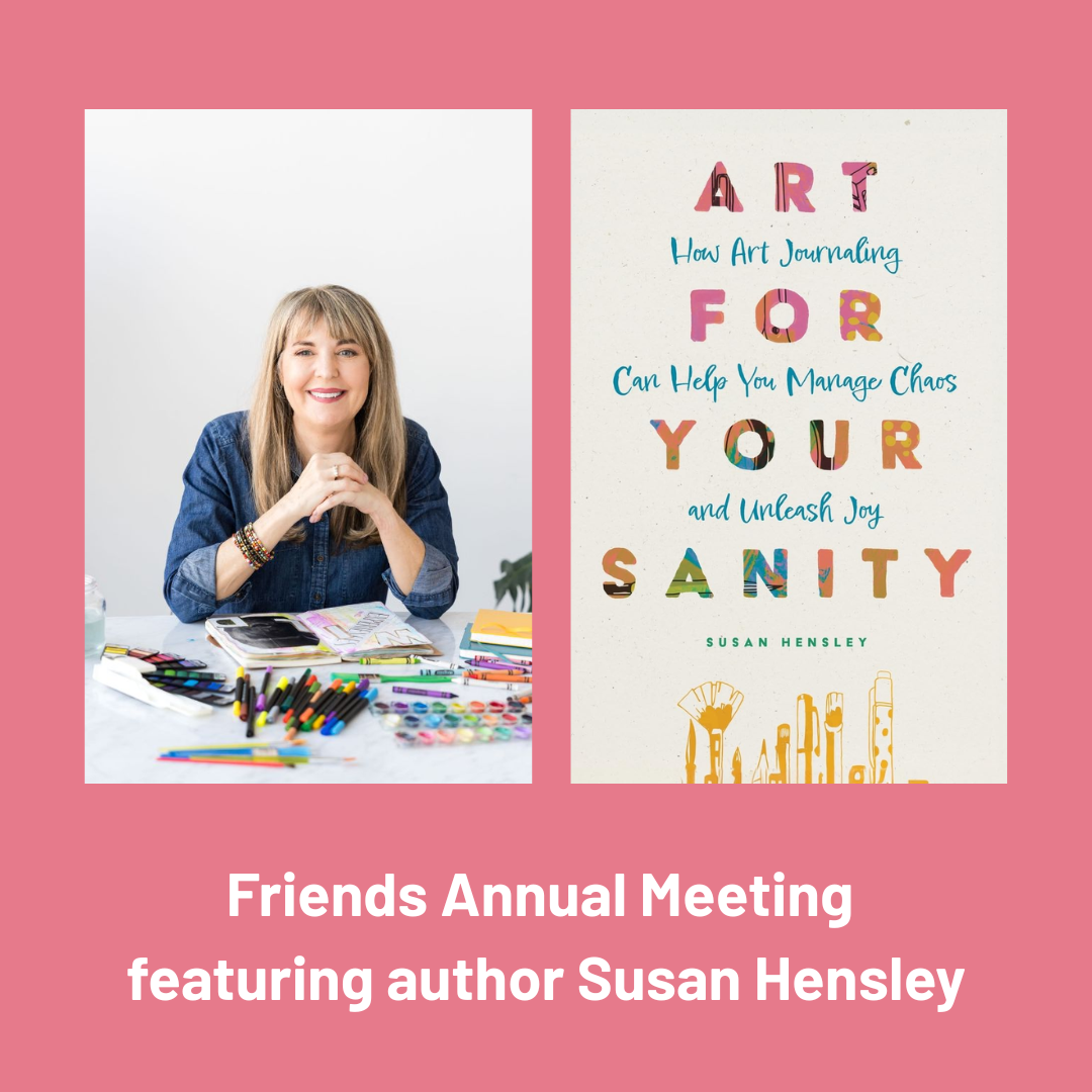 Friends Annual Meeting featuring author Susan Hensley